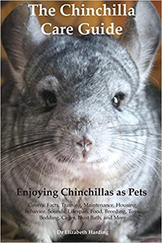 The Chinchilla Care Guide. Enjoying Chinchillas as Pets(英語)